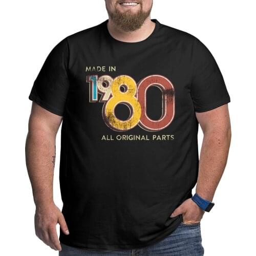 Made In 1980 40th Birthday 40 Years Old 1980 T-Shirts Men T Shirts Big Tall Tee Shirt Plus Size Big Size Large 4XL 5XL 6XL Tops