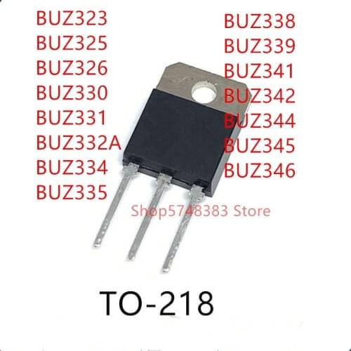 10PCS BUZ323 BUZ325 BUZ326 BUZ330 BUZ331 BUZ332A BUZ334 BUZ335 BUZ338 BUZ339 BUZ341 BUZ342 BUZ344 BUZ345 BUZ346 TO-218