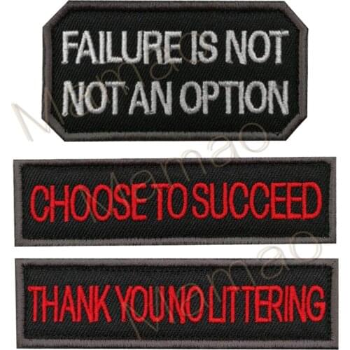 Funny Saying Patch FAILURE IS NOT NOT AN OPTION Fabric Embroidered Badges NO Littering Choose to succeed Patch Tactical Stickers