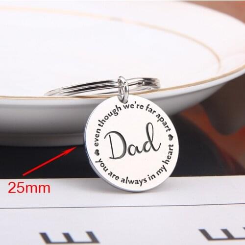 To Dad Festival Keychain Personality Gifts Fashion Engraved :Even though we are far apart, you are always in my heart