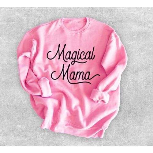 Magical Mama Sweatshirt mother days gift new season camiseta rosa feminina women fashion mom slogan casual aesthetic pullover