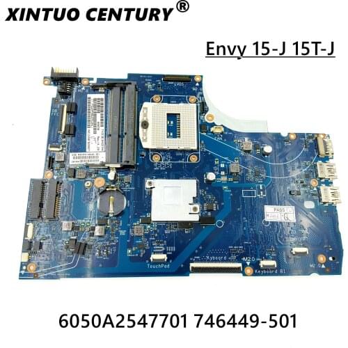 High quality For HP ENVY15 15-T 15-J Laptop motherboard 746449-501 746449-601 746449-001 6050A2547701-MB-A02 100% full Tested OK