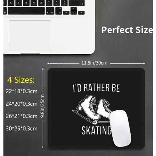 I'd Rather Be Skating Mouse Pad DIY Print Ice Skating Ice Skater Ice Skaters Figure Skating Figure