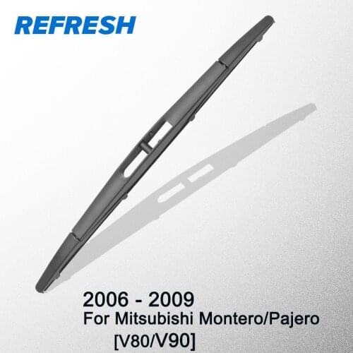 REFRESH Rear Wiper Blade for Mitsubishi Montero or Pajero V80 V90 2006 2007 2008 2009
