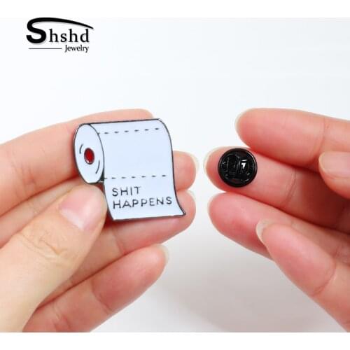 Shshd Shit Happens Roll Paper Brooch Funny Cartoon Toilet Paper Enamel Pins Coat Jackets Lapel Pin Buckle Badges Jewelry Gifts