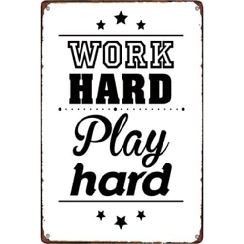 Work Hard Play Hard Metal Poster Retro House Rules Tin Sign Wall Pub Restaurant Home Art Decor Cuadros A-3362