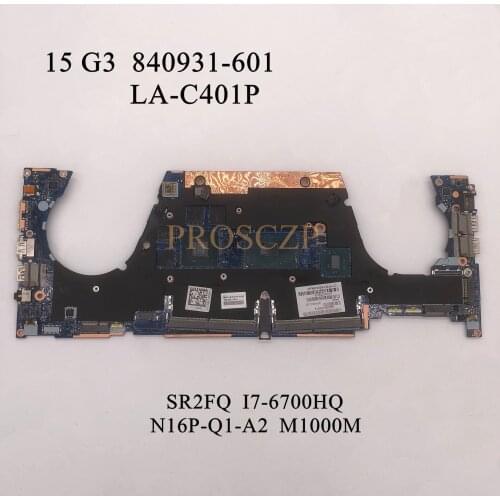 For HP ZBOOK 15 G3 Laptop Motherboard I7-6700HQ CPU M1000M With 840931-001 840931-501 840931-601 LA-C401P 100% working well