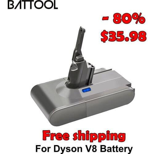 Battool V8 6000mAh 21.6V Battery For Dyson V8 Battery Absolute V8 Animal Li-ion Vacuum Cleaner Rechargeable Power Tools BATTERY
