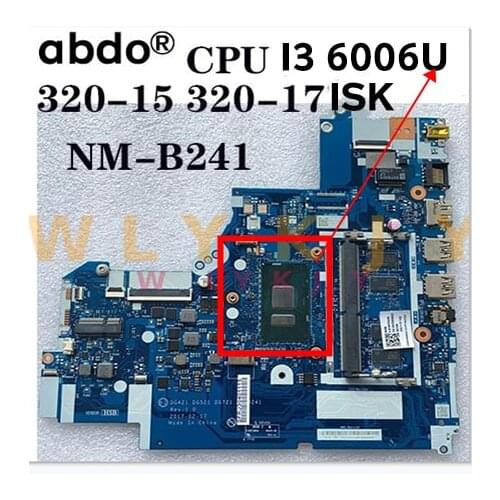 For Lenovo 320-15ISK 320-17ISK laptop motherboard NM-B241 motherboard with CPU i3 6006U /6100U RAM 4G DDR4 100% test work sent