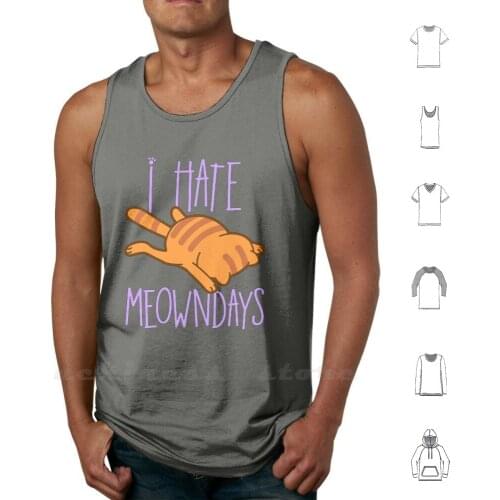 Meowndays Tank Tops Vest 100% Cotton Meowndays Meow Monday Work Hate Work I Hate Mondays Monday Sickness Lazy Laziness Lazy