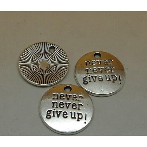 50pcs/lot Antique Silver "never never give up!" Charms 20x20mm Round Letter Charms DIY Jewelry Findings