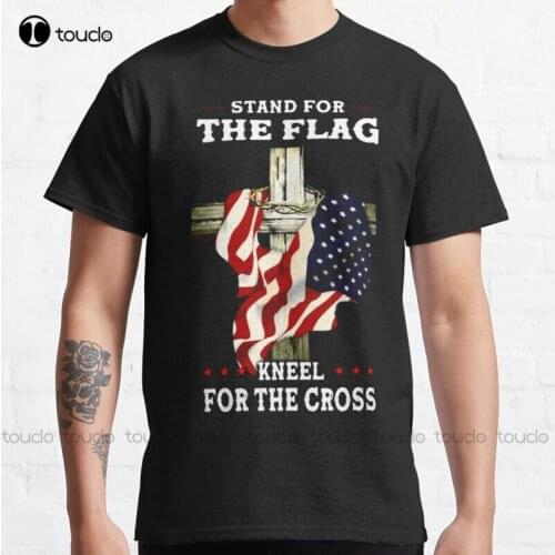 New Stand For The Flag Kneel For The Cross Classic T-Shirt Cotton Tee Shirt mens dress shirt Unisex