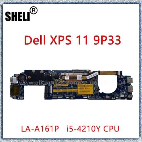 SHELI For Dell XPS 11 9P33 11.6" Laptop Motherboard 9D0GY CN-09D0GY LA-A161P With I5-4210Y CPU 4G RAM