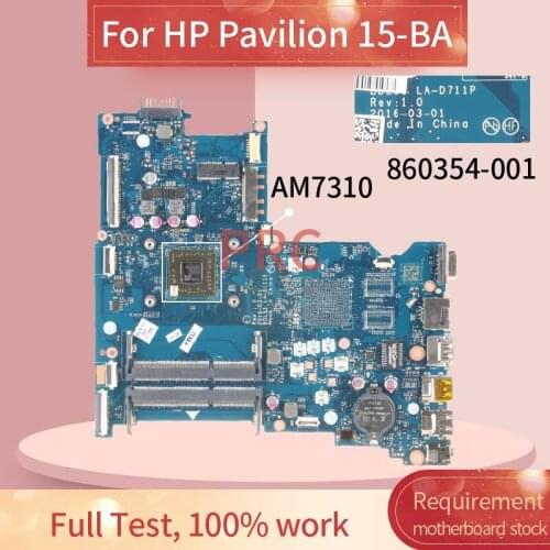 860354-001 860354-601 For HP Pavilion 15-BA AM7310 Notebook Mainboard LA-D711P DDR3 Laptop motherboard