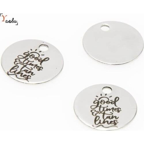 10piece/lot Good Time charm Good Time and Tan Lines Stainless steel message Charm pendant 20mm