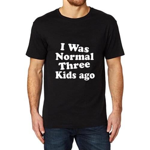 Lyprerazy Mens I WAS NORMAL THREE KIDS AGO Funny Printed T-Shirt