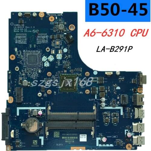 Free Shipping For Lenovo B50-45 B50 45 ZAWBA BB LA-B291P Laptop motherboard A6-6310 CPU LA-B291P motherboard mainboard test OK