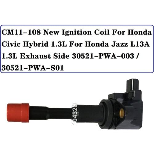 CM11-108 New Ignition Coil For Honda Civic Hybrid 1.3L For Honda Jazz L13A 1.3L Exhaust Side 30521-PWA-003 / 30521-PWA-S01