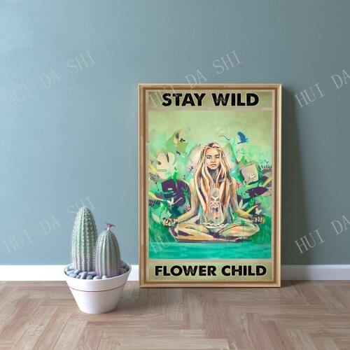 Yoga Poster - Stay Wild Flower Child, Yoga Loving Poster, Yoga Hippie Wall Art, Hippie Soul Art Prints, Floral Gir