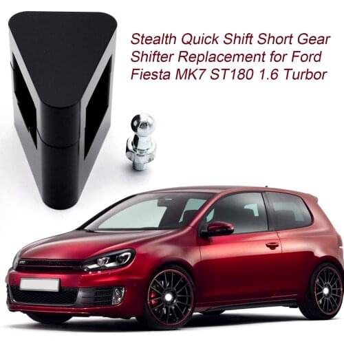 Stealth Quick Shift Short Gear Shifter Replacement for Ford Fiesta MK7 ST180 1.6 Car Accessories