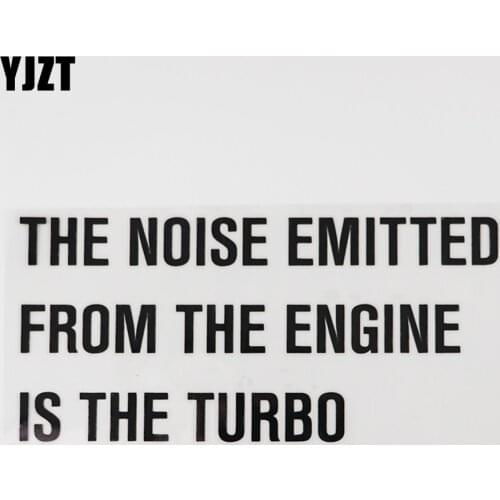 YJZT 17.8CM×8.5CM Funny Vinyl Decal THE NOISE EMITTED FROM THE ENGINE IS THE TURBO Car Stickers 13D-0612