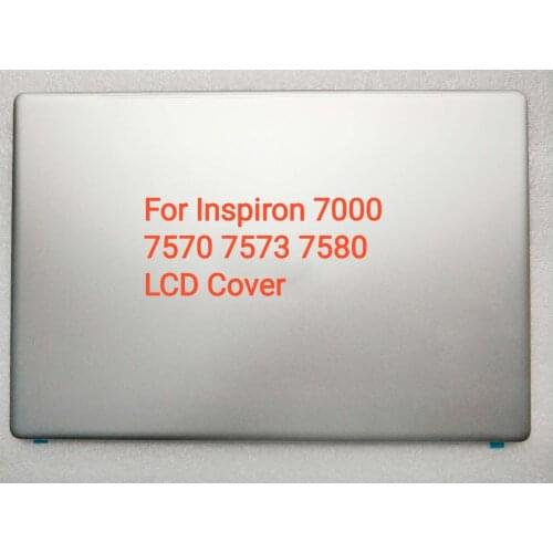 New original LCD Rear Back Cover For Dell Inspiron 15D 7570 7573 7580 G3CRP 0G3CRP 0X9TYP silvery- NO TS 0K9X1M P70F