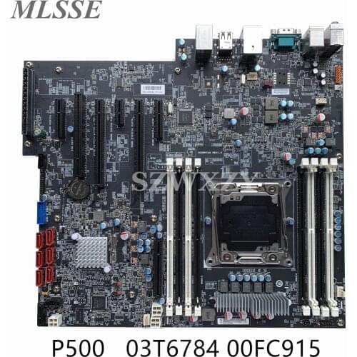 For Lenovo ThinkStation P500 Workstation Motherboard X99 C612 LGA 2011-V3 DDR4 03T6784 00FC915 100% Tested Fast Ship