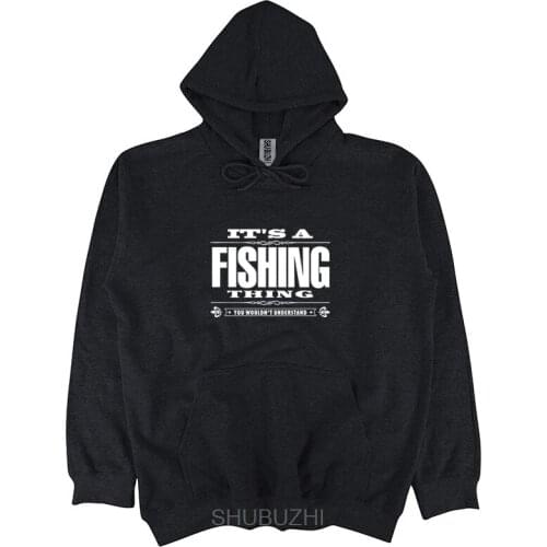 Hoody Design pullover Men ItS A Fishinger Thing Angling Carp Gift For Him Dad Grandad Cotton sweatshirt male zipper sbz3480