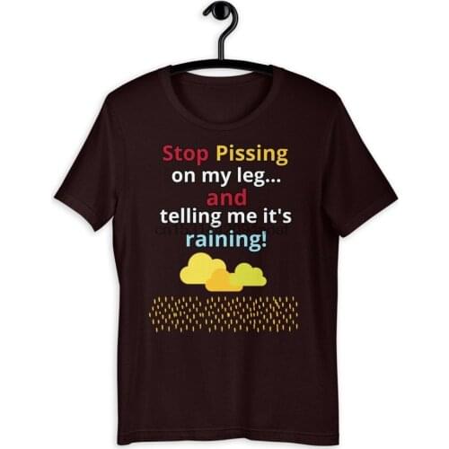 The True World Order Stop Pissing on My Leg...! Short Sleeve Unisex T Shirt