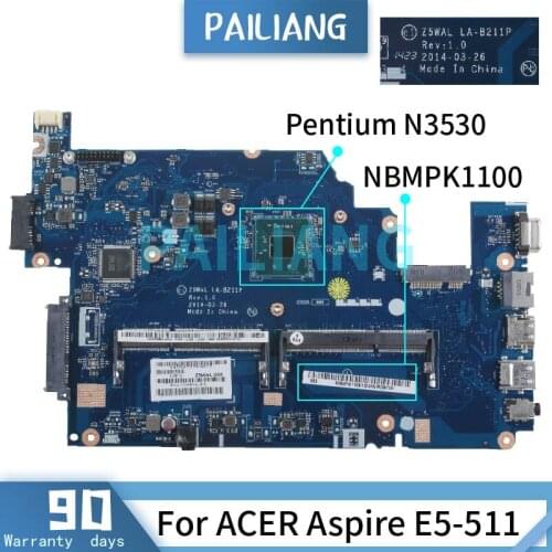 PAILIANG Laptop motherboard For ACER Aspire E5-511 Pentium N3530 Mainboard LA-B211P NBMPK1100 SR1W2 DDR3 tesed