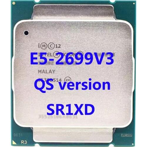 E5-2699V3 QS Verasion SR1XD Intel Xeon CPU Processor 2.30Ghz 18-Core 45M 3TPD 145W FCLGA2011-3 For X99 Motherboard