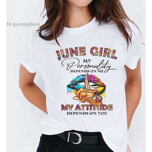 June Girl My Personality Depends On Me Birthday Gift Girls T Shirts Women Clothes Graphic Print Female T-Shirt Streetwear