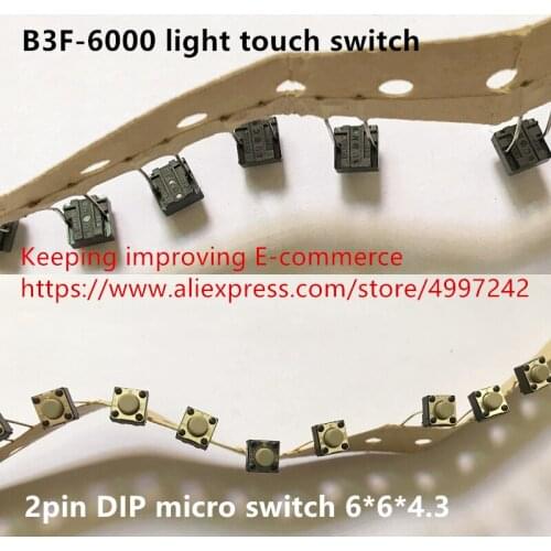 Original new 100% B3F-6000 light touch switch 2pin DIP micro switch 6*6*4.3