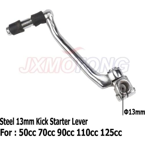 13mm Steel Kick Starter Lever For Chinese 50cc 70cc 90cc 110cc 125cc Dirt Pit Bike Motorcycle Braaap Thumpstar DHZ YCF BSE Kayo
