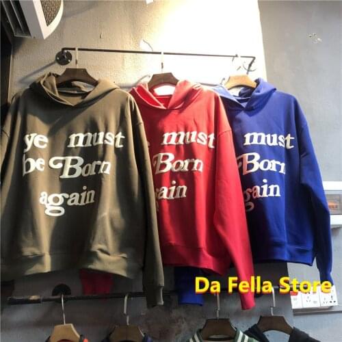 Asian Size Ye Must Be Born Again Hoodie 20FW Men Women Kanye West Hoodies Pharrell Williams Sweatshirts Hood Embroidery Yards