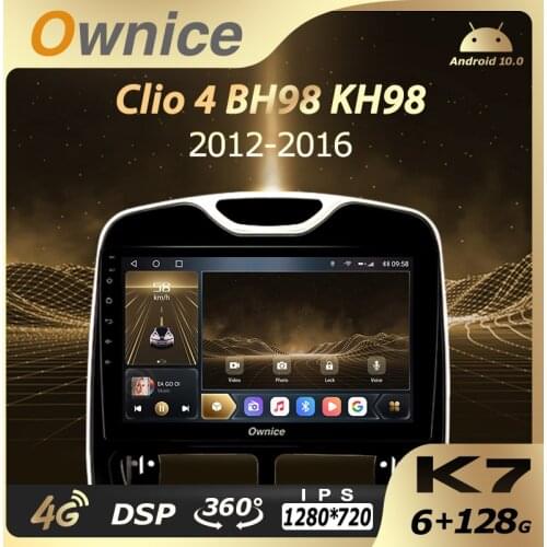 K7 Ownice 6G+128G Android 10.0 Car Radio For Renault Clio 4 BH98 KH98 2012 - 2016 Multimedia Player Video 4G LTE GPS Navi