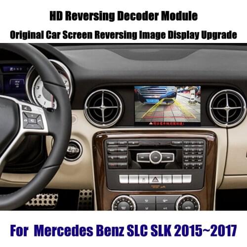 HD Reverse Decoder Box Rear Parking Camera Image For Mercedes Benz SLC SLK 2015-2018 2019 2020 Car Screen Upgrade Display Update