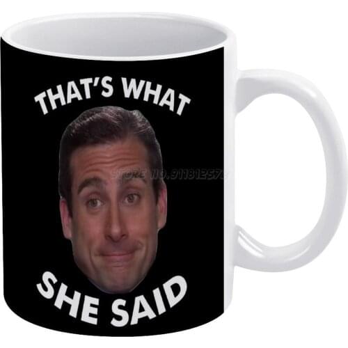 Michael Scott Thats What She Said ( White Text ) White Mug Custom Printed Funny Tea Cup Gift Personalised Coffee Mug Dwight Dwi