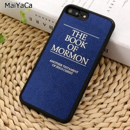 MaiYaCa The Book of Mormon Jesus Christ Bible Phone Case For iPhone 5 6 7 8 plus 11 12 Pro X XR XS Max Samsung Galaxy S8 S9 S10
