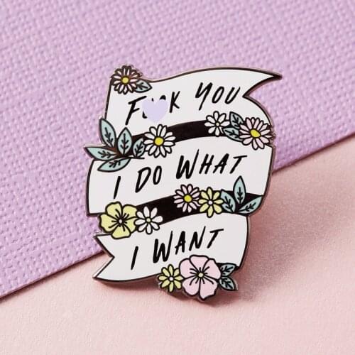 I Do What I Want Feminist Inspired Brooch Pins Enamel Metal Badges Lapel Pin Brooches Jackets Jeans Fashion Jewelry Accessories