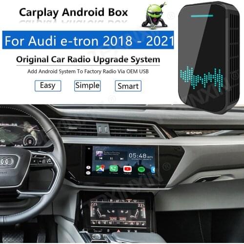 Upgrade Radio Carplay Android Auto Audio For Audi e-tron 2018-2021 Apple Wireless AI Box Car Multimedia Player GPS Navi