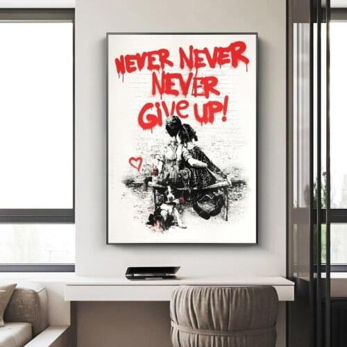 Never Give Up Inspirational Canvas Painting Wall Art Posters Prints Street Graffiti Art Pictures for Living Room Cuadros Decor