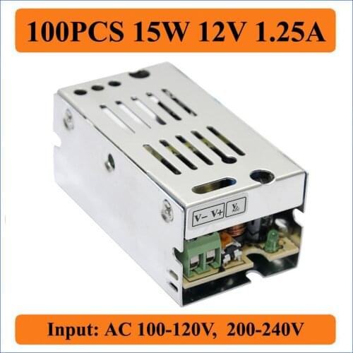 100PCS 15W 12V 1.25A Switching power supply Driver For LED Light Strip Display AC100-240V input to DC 12V
