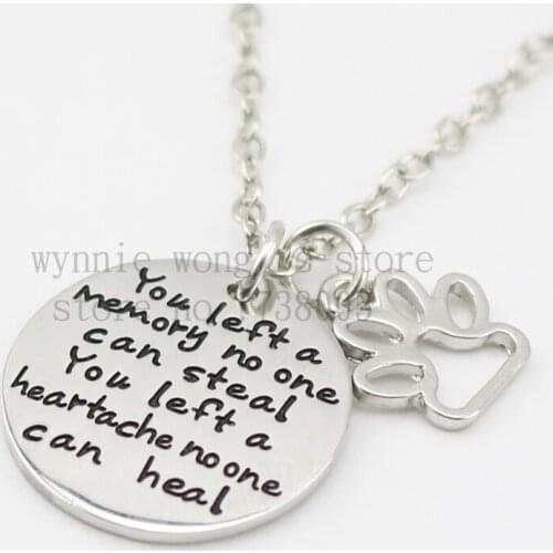 2015 New arrival"You left a Memory no one can steal you left a heartache no one can hear" Necklace Paw Print necklace Pet Lover