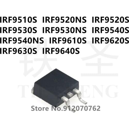 10PCS/LOT IRF9510S IRF9520NS IRF9520S IRF9530S IRF9530NS IRF9540S IRF9540NS IRF9610S IRF9620S IRF9630S IRF9640S TO-263