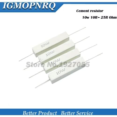 10pcs High quality 10W Cement resistance 10R~ 25R Ohm 10 15 20 25 ohm 10R 15R 20R 25R Cement resistor