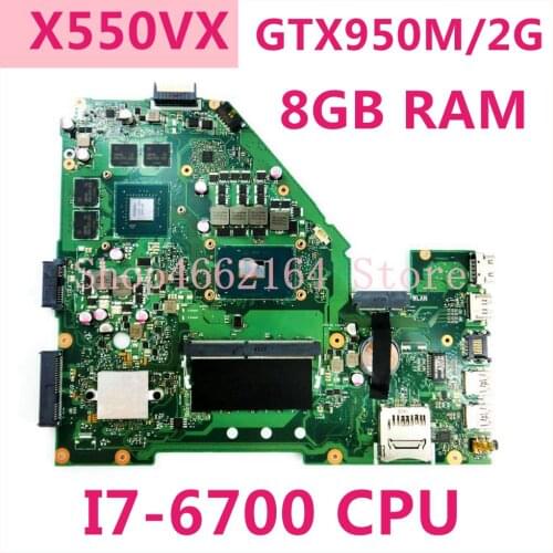 X550VX MB_8G RAM/I7-6700HQ/AS GTX950M 2GB VRAM Mainboard For ASUS X550VX FX50V K550VX X550 X550V laptop motherboard 100% Tested
