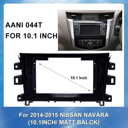 10.1 Inch Car Radio Fascia Panel for NISSAN Navara 2014-2015 Stereo Fascia Dash CD Trim Installation Special Dash Trim Kit