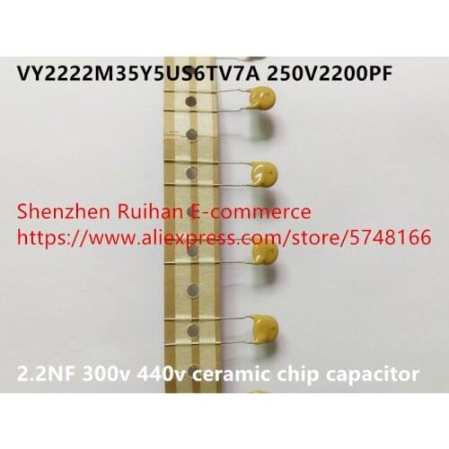 Original new 100% VY2222M35Y5US6TV7A 250V2200PF 2.2NF 300v 440v ceramic chip capacitor (Inductor)