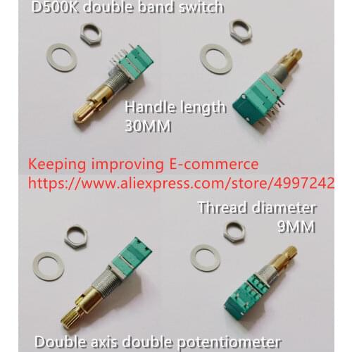Original new 100% D500K double band switch double axis double potentiometer handle length 30MM thread diameter 9MM